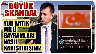 BÜYÜK SKANDAL | AKP’li Aksaray Belediyesi milli bayramları karıştırdı!