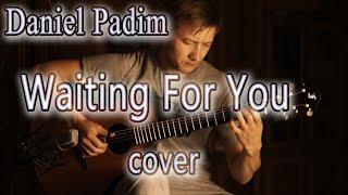 Waiting For You - Daniel Padim cover