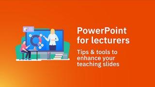 PowerPoint for Lectures