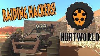 Hurtworld - MEGA BASE RAID | RAIDING HACKERS WITH C4 Ep 17