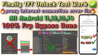 FinallyTFT Unlock Tool Work Done  fix internet connect /All Galaxy Frp Unlock Android 11,12,13,14