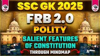 POLITY FOR SSC EXAMS 2025 | SALIENT FEATURES/PREAMBLE | FRB 2.0 BY PARMAR SIR