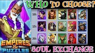 Best Heroes? Who to Pick? Soul Exchange Answers! Ultimate Guide - Empires and Puzzles