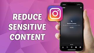 How to Reduce Sensitive Content on Instagram! (2025)