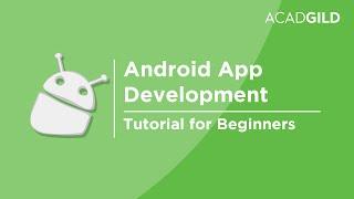 Android Tutorial for Beginners | Android App Development Tutorial for Beginners | Android Basics