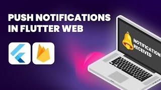  Master Firebase Push Notifications for Flutter Web Apps: A Comprehensive Guide