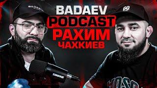 BADAEV PODCAST #45: Рахим Чахкиев - хотел лечить людей, а стал бить их| Романчук, Бетербиев, Чапанов