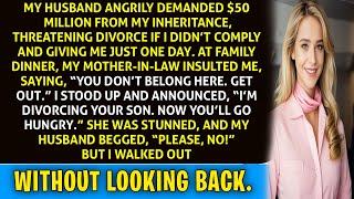 "My Husband’s Divorce Threat Over My $50 Million Inheritance Took a Wild Turn When I..."