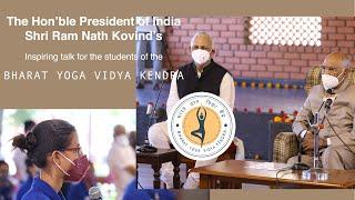 The President of India | Inspiring talk | Bharat Yoga Vidya Kendra