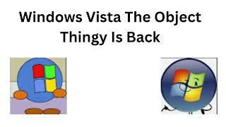 Windows Vista The Object Thingy Is Back