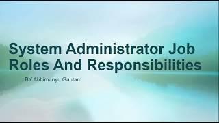System  Administrator  Job Roles And Responsibilities