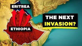 Why Ethiopia is Preparing to Invade Eritrea Next