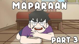 MAPARAAN EXPERIENCE PART 3 | PINOY ANIMATION