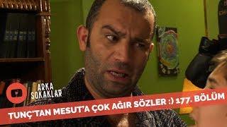 Tunç'tan Mesut'a Yakacağım Canını 177. Bölüm