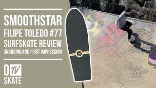 Smoothstar Surfskate Review | Smoothstar Filipe Toledo #77  | Unboxing and First Impression