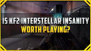 Is Killing Floor 2 Interstellar Insanity Worth Playing? [New Update Review]
