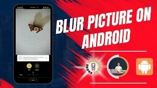 How to Blur a Picture on Android