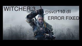 How to fix msvcr110.dll in The Witcher 3 Wild Hunt for pc