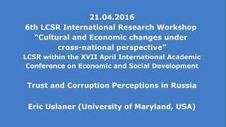 21.04.2016: Eric Uslaner: Trust and Corruption Perceptions in Russia
