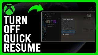 How to Turn Off Quick Resume on Xbox (How to Disable Quick Resume on Xbox Series)