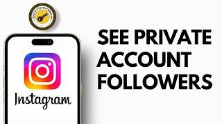 How to See Private Account Followers on Instagram