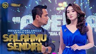 SALAHMU SENDIRI - Difarina Indra Adella Ft. Fendik Adella - OM ADELLA