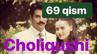 69 Choliqushi uzbek tilida HD 69 qism (turk seriali)