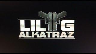 LiL G - Alkatraz