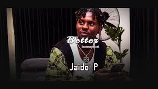 Jaido P - Better (Instrumental) | Afrobeat type beat