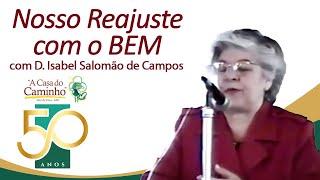 NOSSO REAJUSTE COM O BEM -- com a médium Isabel Salomão de Campos #espiritismo #prece