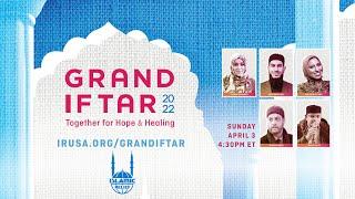 Grand Iftar 2022 - Together for Hope and Healing - Islamic Relief USA