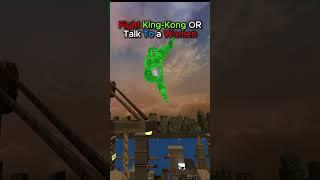 Fight King Kong Or Talk To a Women In Gorilla Tag