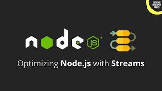 How to use "Streams" to improve performance in Node.js?