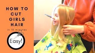 HOW TO CUT GIRLS HAIR || basic girls trim || hair tutorial || start to finish in 10 minutes || EASY