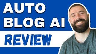 Auto Blog AI Review - SCAM or LEGIT AI Blogging Money? (Exposed)