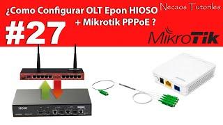 Como configurar OLT EPON HIOSO + Mikrotik + PPPoE facil Laboratorio