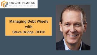 Managing Debt Wisely with Steve Bridge