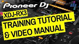 Pioneer DJ XDJ-RX3 Complete Training Tutorial & Video Manual - Tips & Tricks