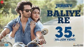 Baliye Re - Jersey | Shahid Kapoor, Mrunal Thakur |Sachet-Parampara, Stebin|Shellee|Gowtam Tinnanuri