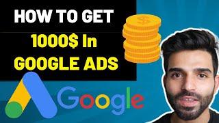 How To Get 1000$ Free in Google Ads Credit