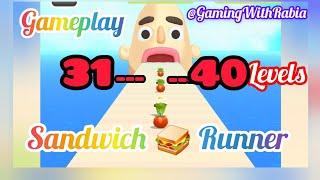 Sandwich Runner ||Level  31-40 Gameplay Walkthrough (Android)||Gaming With Rabia