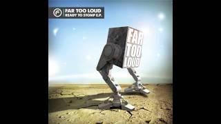 Far Too Loud - Ready For The Stomping [Ready To Stomp EP]  - Funkatech Records