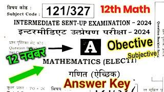 12 November, 12th Math Sent Up Answer key 2025 | Bihar Board 12th Math Sent Up Answer key 2025