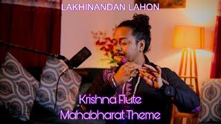 Krishna Flute 🪈 Mahabharat Theme | by Lakhinandan Lahon