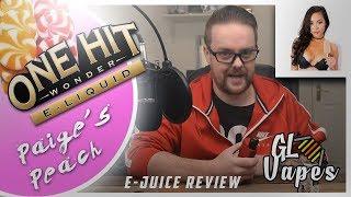 One Hit Wonder Paige's Peach Eliquid Review