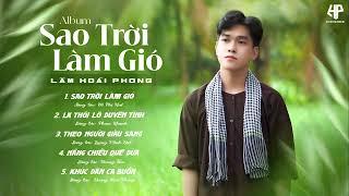 Nhạc Trữ Tình Bolero Lâm Hoài Phong  - Sao Trời Làm Gió