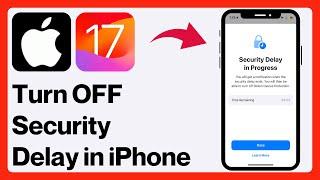 How to Turn OFF Security Delay in Progress in iPhone