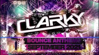 Clarky - September 2021 Bounce Anthems