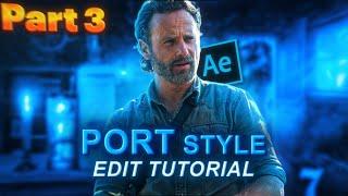 port style edit tutorial after effects part 3