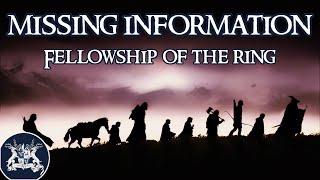 LOTR: Fellowship of the Ring - The Missing Information